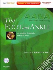 AANA Advanced Arthroscopy: The Foot and Ankle libro in lingua di Ned Amendola