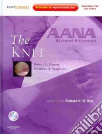 AANA Advanced Arthroscopy: The Knee libro in lingua di Robert E Hunter