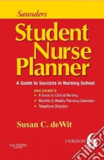 Saunders Student Nurse Planner libro in lingua di Dewit Susan C.