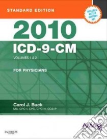 ICD-9-CM 2010 for Physicians, Volumes 1 & 2 Standard Edition libro in lingua di Buck Carol J.