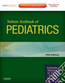 Nelson Textbook of Pediatrics libro in lingua di Robert Kliegman