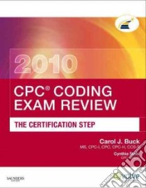 CPC Coding Exam Review 2010 libro in lingua di Buck Carol J., Stahl Cynthia