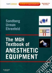 The Mgh Textbook of Anesthetic Equipment libro in lingua di Sandberg Warren, Urman Richard, Ehrenfeld Jesse