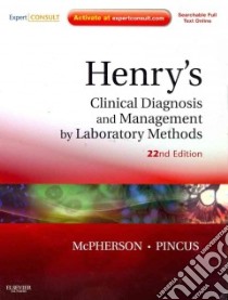 Henry's Clinical Diagnosis and Management by Laboratory Meth libro in lingua di Richard A McPherson