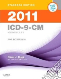 2011 ICD-9-CM for Hospitals libro in lingua di Buck Carol J.