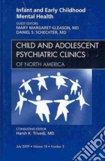 Infant and Early Childhood Mental Health libro in lingua di Gleason Mary Margaret M.D. (EDT), Schechter Daniel S. M.D. (EDT), Trivedi Harsh K. M.D. (EDT)