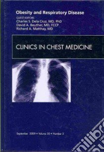 Obesity and Respiratory Disorders libro in lingua di Dela Cruz Charles S. M.D. Ph.D. (EDT), Beuther David A. M.D. (EDT), Matthay Richard A. M.D. (EDT)