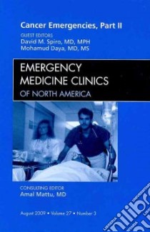 Cancer Emergencies libro in lingua di Spiro David M. M.D. (EDT), Daya Mohamud M.D. (EDT), Mattu Amal (EDT)