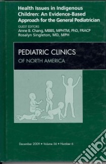 Health Issues in Indigenous Children libro in lingua di Chang Anne B. Ph.D. (EDT), Singleton Rosalyn M.D. (EDT)