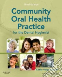 Community Oral Health Practice for the Dental Hygienist libro in lingua di Kathy Geurink