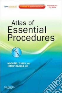 Atlas of Essential Procedures libro in lingua di Tuggy Michael M.D., Garcia Jorge