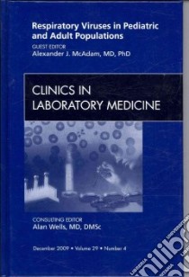 Respiratory Viruses in Pediatric and Adult Populations libro in lingua di Mcadam Alexander J. M.D. Ph.D. (EDT)