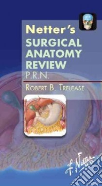 Netter's Surgical Anatomy Review P.R.N. libro in lingua di Trelease Robert