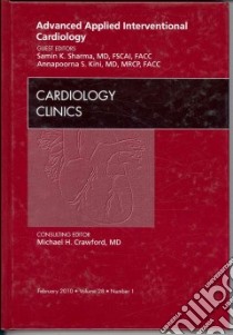 Advanced Applied Interventional Cardiology libro in lingua di Sharma Samin K. M.D. (EDT), Kini Annapoorna S. M.D. (EDT)