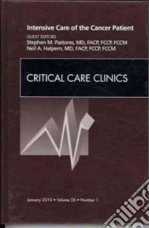 Intensive Care of the Cancer Patient libro in lingua di Pastores Stephen M. M.D. (EDT), Halpern Neil A. M.D. (EDT), Afessa Bekele M.D., Ahmed Sanam M.D., Azoulay Elie