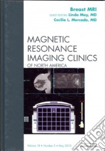 Breast MRI libro in lingua di Moy Linda M.D. (EDT), Mercado Cecilia L. M.D. (EDT), Lee Vivian S. M.D. Ph.D. (EDT), Steinbach Lynne M.D. (EDT), Mukherji Suresh M.D. (EDT)
