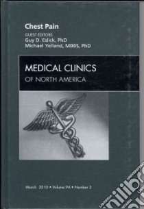 Chest Pain libro in lingua di Eslick Guy D. Ph.D. (EDT), Yelland Michael Ph.D. (EDT), Achem Sami R. M.D., Agarwal Megha M.D., Almansa Cristina M.D. Ph.D.