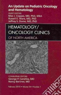 An Update on Pediatric Oncology and Hematology libro in lingua di Coppes Max J. M.D. Ph.D. (EDT), Ware Russell E. M.D. Ph.D. (EDT), Dome Jeffrey S. M.D. (EDT), Canellos George P. (EDT), Berliner Nancy M.D. (EDT)