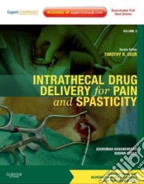 Intrathecal Drug Delivery for Pain and Spasticity libro in lingua di Diwan Sudhir M.D. (EDT), Buvanendran Asokumar (EDT)