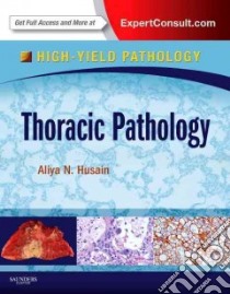 High-Yield Thoracic Pathology libro in lingua di Aliya Husain