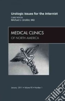 Urology for the Internist, an Issue of Medical Clinics of No libro in lingua di Michael Droller