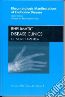 Rheumatic Manifestations of Endocrine Disease, an Issue of R libro in lingua di Joseph Markenson