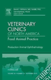 Food Animal Ophthalmology, an Issue of Veterinary Clinics: F libro in lingua di David Williams