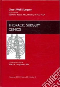 Chest Wall Surgery, An Issue of Thoracic Surgery Clinics libro in lingua di Gaetano Rocco