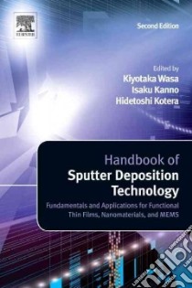 Handbook of Sputter Deposition Technology libro in lingua di Wasa Kiyotaka (EDT), Kanno Isaku (EDT), Kotera Hidetoshi (EDT)