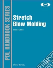 Stretch Blow Molding libro in lingua di Brandau Ottmar