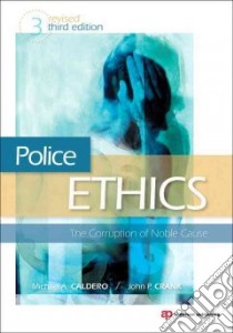 Police Ethics libro in lingua di Caldero Michael A., Crank John P.