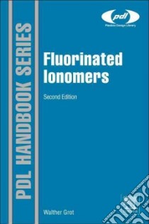Fluorinated Ionomers libro in lingua di Grot Walter