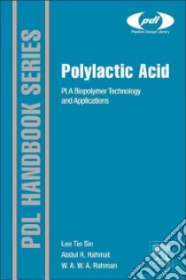 Polylactic Acid libro in lingua di Sin Lee Tin, Rahmat Abdul Razak, Rahman Wan Aizan Wan Abdul