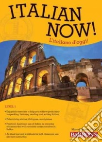 Italian Now! Level 1 / L'italiano D'oggi! Livello primario libro in lingua di Danesi Marcel