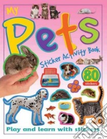 My Pets libro in lingua di Calver Paul, Gunzi Christiane (EDT)