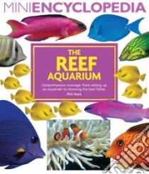 The Reef Aquarium libro in lingua di Hunt Philip