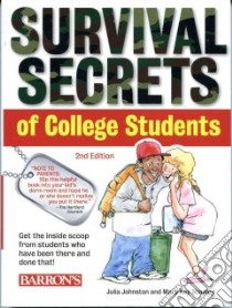Survival Secrets of College Students libro in lingua di Johnston Julia, Shanley Mary Kay