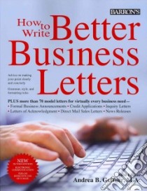 How to Write Better Business Letters libro in lingua di Geffner Andrea B.
