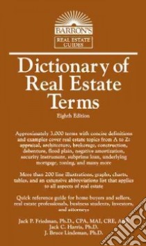 Dictionary of Real Estate Terms libro in lingua di Friedman Jack P. Ph.d, Harris Jack C. Ph.d, Lindeman J. Bruce Ph.d