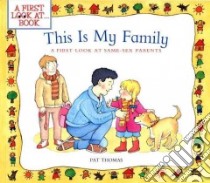 This Is My Family libro in lingua di Thomas Pat, Harker Lesley (ILT)