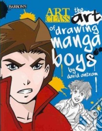 The Art of Drawing Manga Boys libro in lingua di Antram David