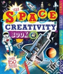 The Space Creativity Book libro in lingua di Potter William, Costellani Andrea (CON), Stiles Anna (CON)