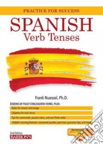 Spanish Verb Tenses libro in lingua di Nuessel Frank R. Ph.d.