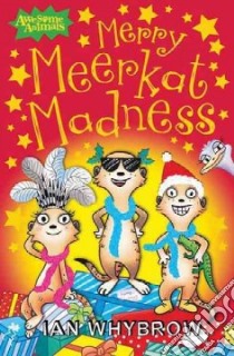Merry Meerkat Madness libro in lingua di Whybrow Ian, Hearn Sam (ILT)
