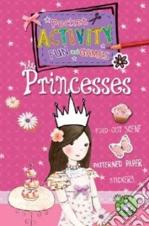Princess Pocket Activity Fun And Games libro in lingua di Pinnington Andrea