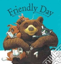 Friendly Day libro in lingua di Kelly Mij, Fuge Charles