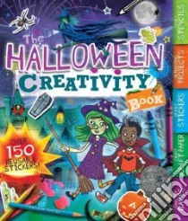The Halloween Creativity Book libro in lingua di Potter William, Gould Chris (ILT), Stiles Anna (ILT)