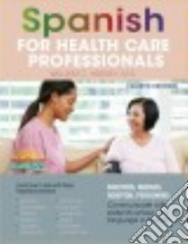 Spanish for Health Care Professionals libro in lingua di Harvey William C.