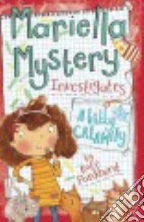 Mariella Mystery Investigates a Kitty Calamity libro in lingua di Pankhurst Kate