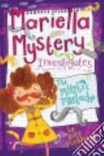 Mariella Mystery Investigates the Mystic Mustache libro in lingua di Pankhurst Kate